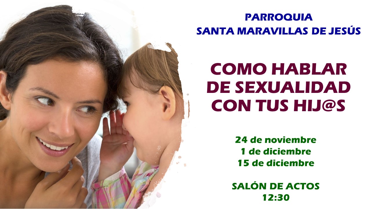 ¿cómo Hablar De Sexualidad Con Tus Hijos Parroquia Santa Maravillas De Jesúsemk 3290